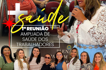 1ª Reunião Ampliada de Saúde do Trabalhador e da Trabalhadora!